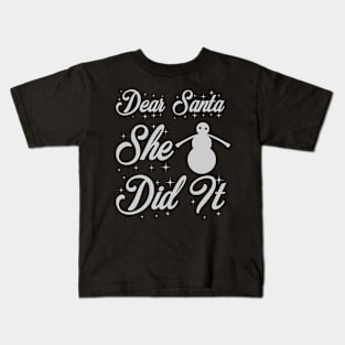 Dear Santa She Did It Funny Ugly Xmas Ugly Christmas Kids T-Shirt